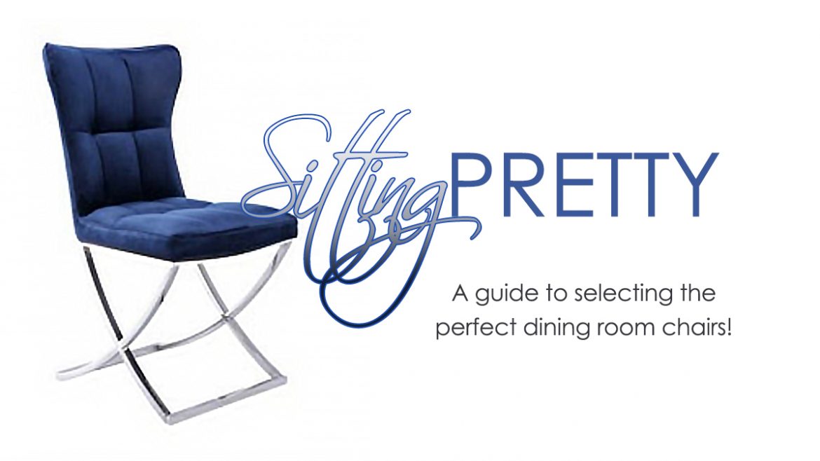 Sitting Pretty – A Guide to Selecting the Perfect Dining Chairs