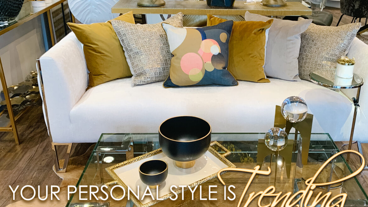 Your Personal Style is Trending – A look at 2021 Decor Trends