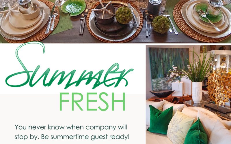 Summer Fresh – Be summertime guest ready!