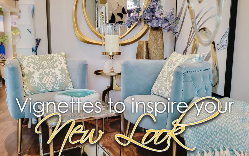 Vignettes to Inspire Your New Look