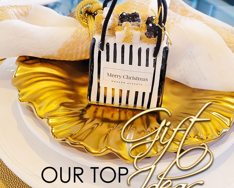 Our Top Gift Ideas