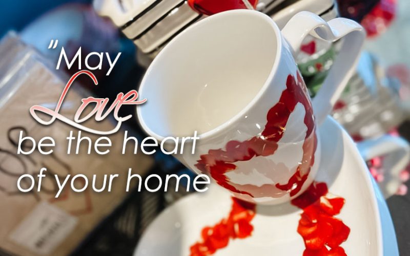 May love be the heart of your home