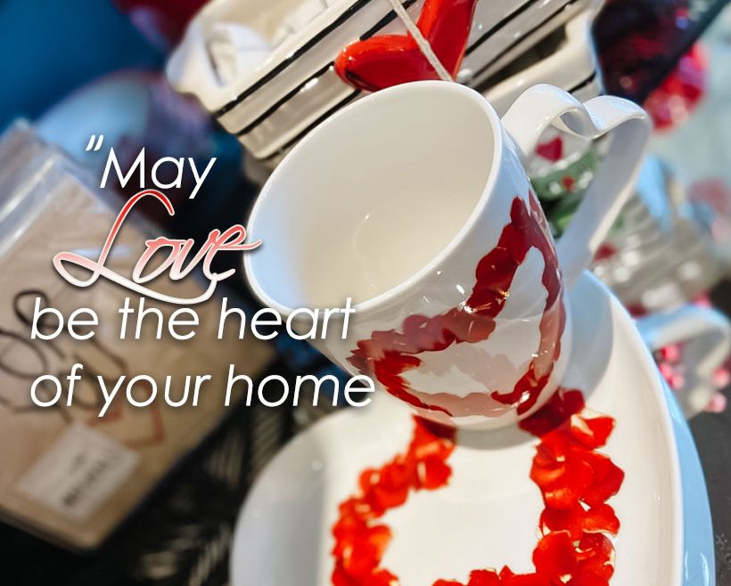 May love be the heart of your home
